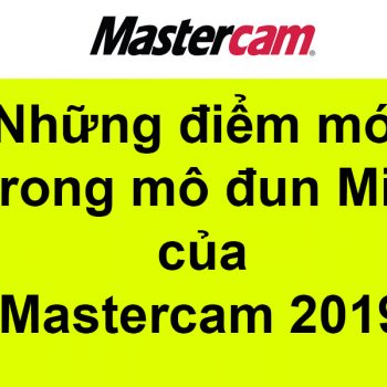 ảnh đại diện tính năng mới của mastercam mill 2019